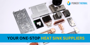 Heatsink Supplier